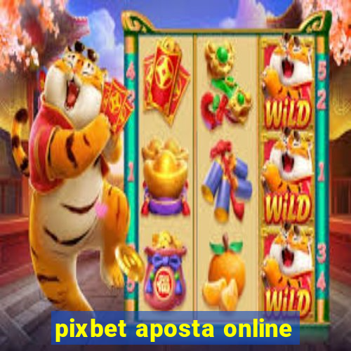 pixbet aposta online